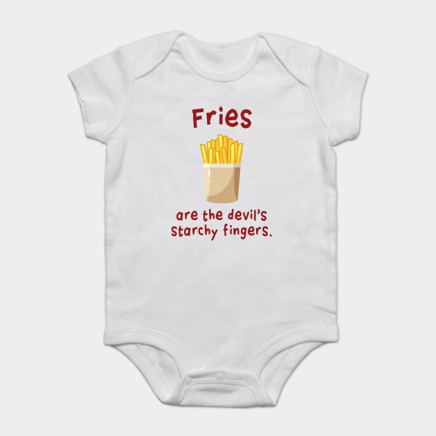Fries are the devil's starchy fingers. Baby Bodysuit by Stars Hollow Mercantile